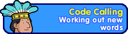 Code Calling - Working out new words